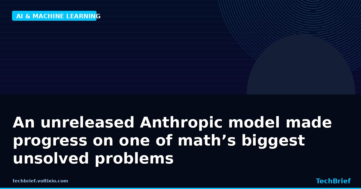 An unreleased Anthropic model made progress on one of math’s biggest unsolved problems