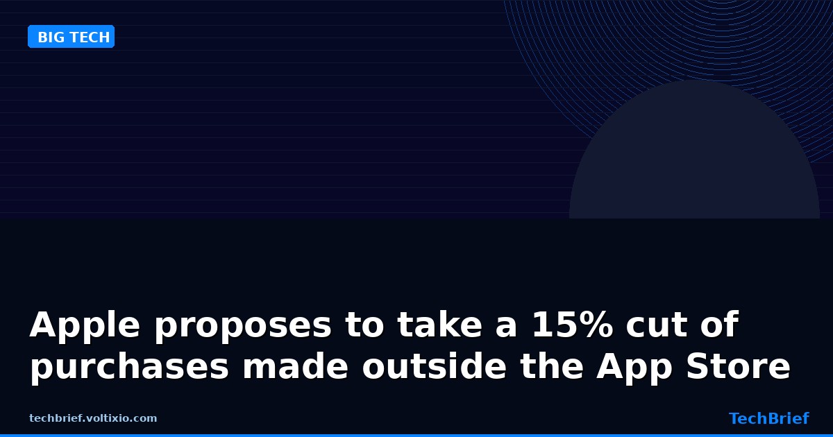 Apple proposes to take a 15% cut of purchases made outside the App Store