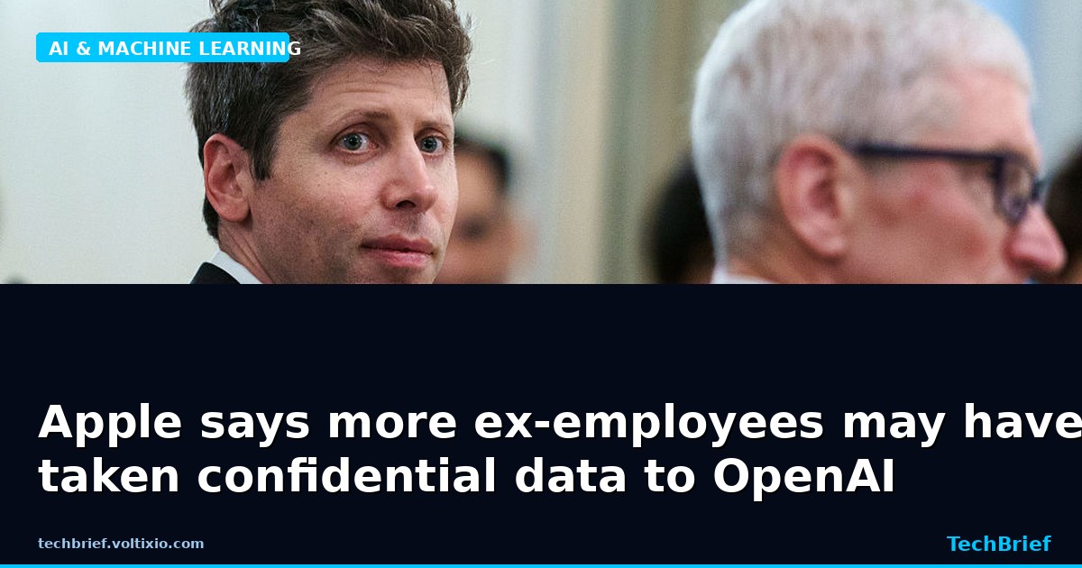 Apple says more ex-employees may have taken confidential data to OpenAI
