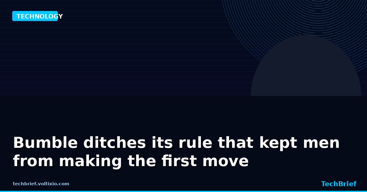 Bumble ditches its rule that kept men from making the first move