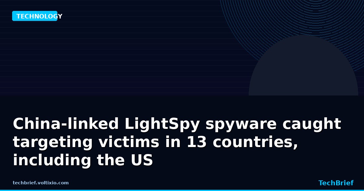 China-linked LightSpy spyware caught targeting victims in 13 countries, including the US