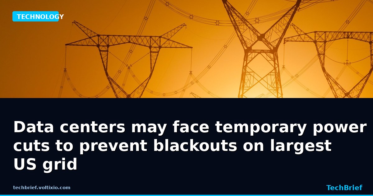 Data centers may face temporary power cuts to prevent blackouts on largest US grid