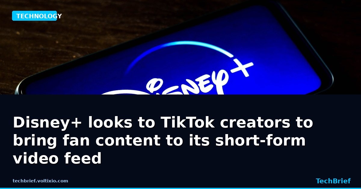 Disney+ looks to TikTok creators to bring fan content to its short-form video feed