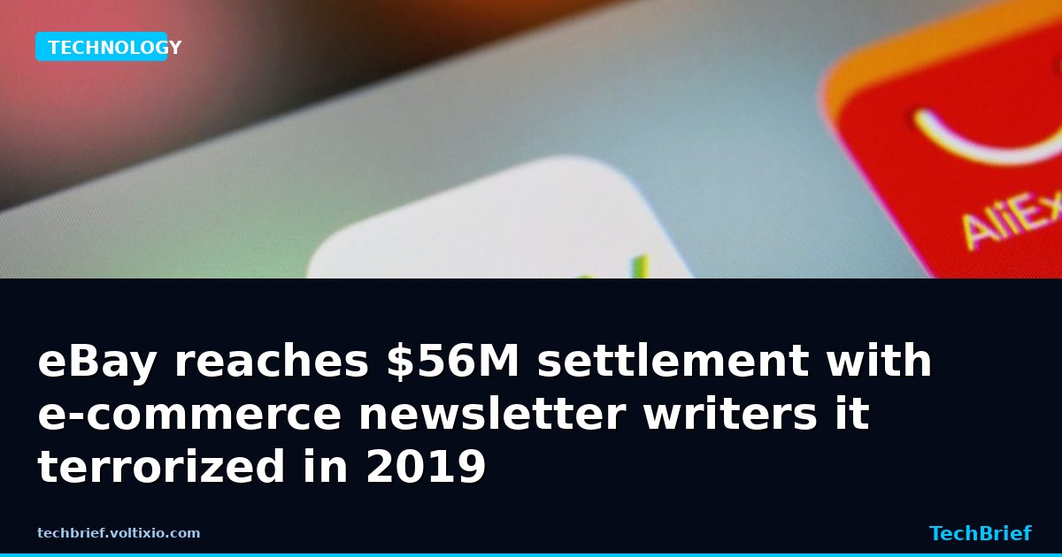 eBay reaches $56M settlement with e-commerce newsletter writers it terrorized in 2019