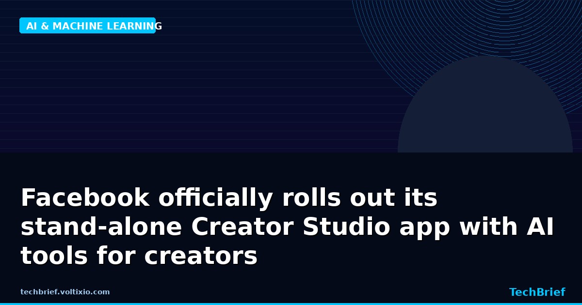 Facebook officially rolls out its stand-alone Creator Studio app with AI tools for creators
