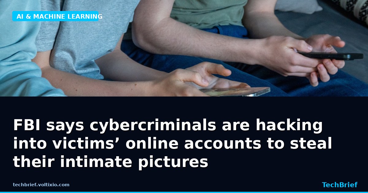 FBI says cybercriminals are hacking into victims’ online accounts to steal their intimate pictures