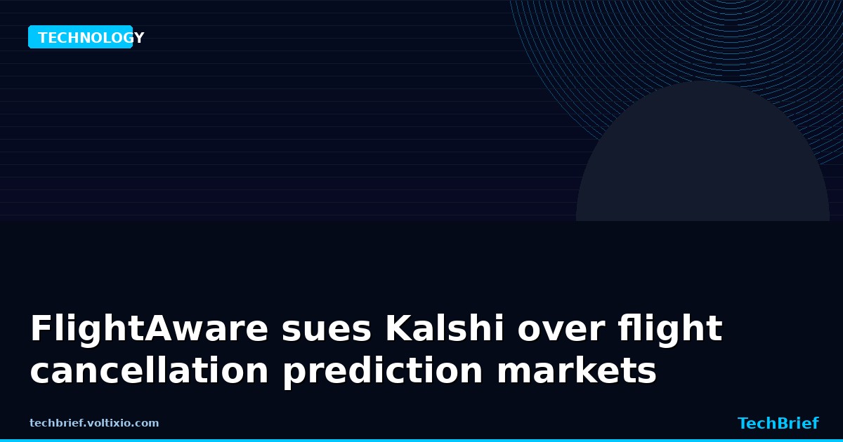 FlightAware sues Kalshi over flight cancellation prediction markets