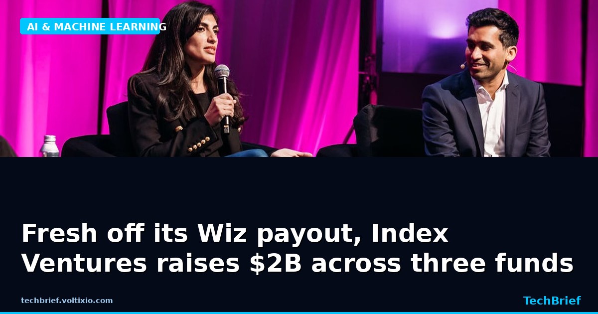 Fresh off its Wiz payout, Index Ventures raises $2B across three funds