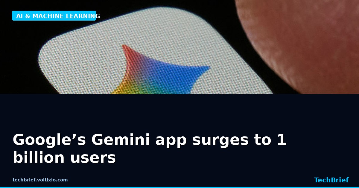 Google’s Gemini app surges to 1 billion users