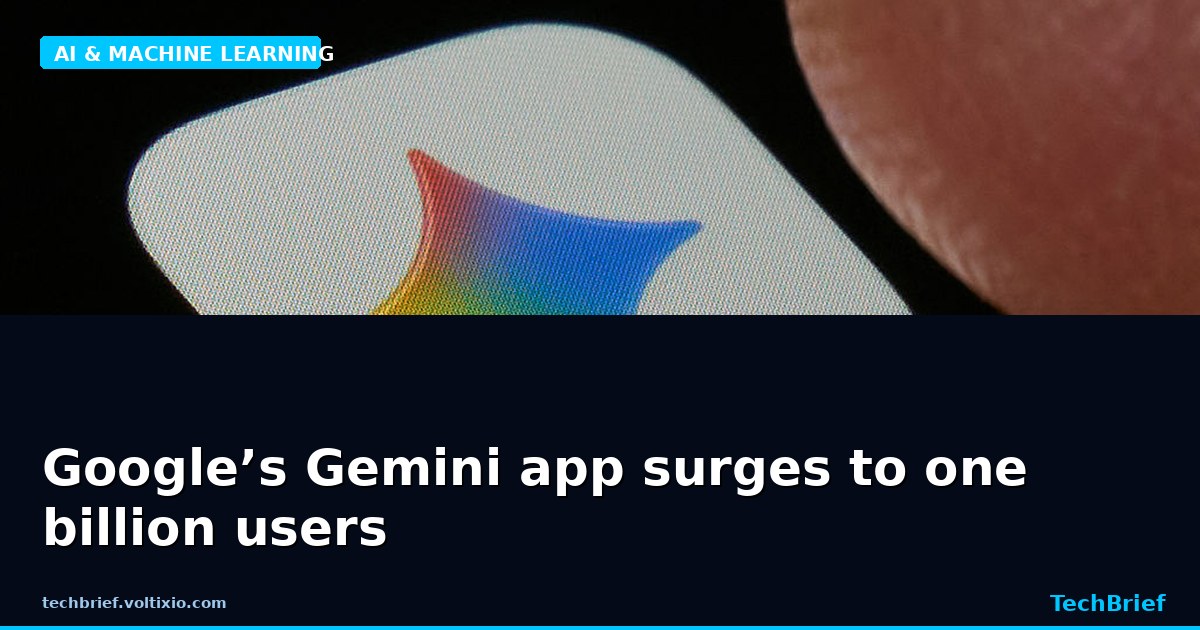 Google’s Gemini app surges to one billion users