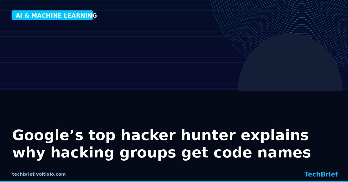 Google’s top hacker hunter explains why hacking groups get code names