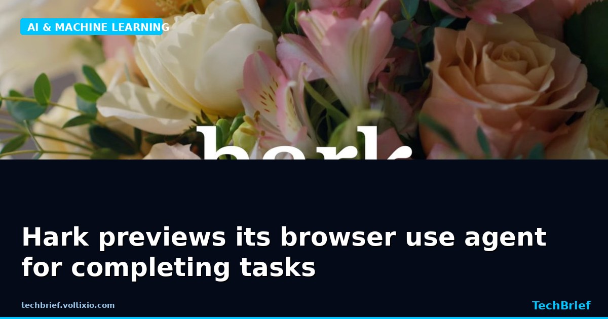Hark previews its browser use agent for completing tasks