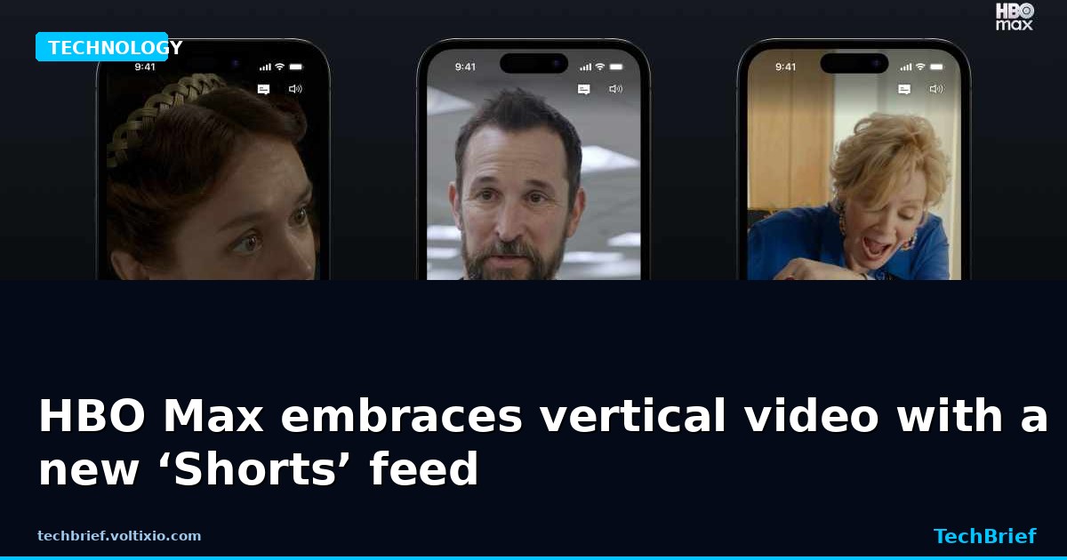 HBO Max embraces vertical video with a new ‘Shorts’ feed