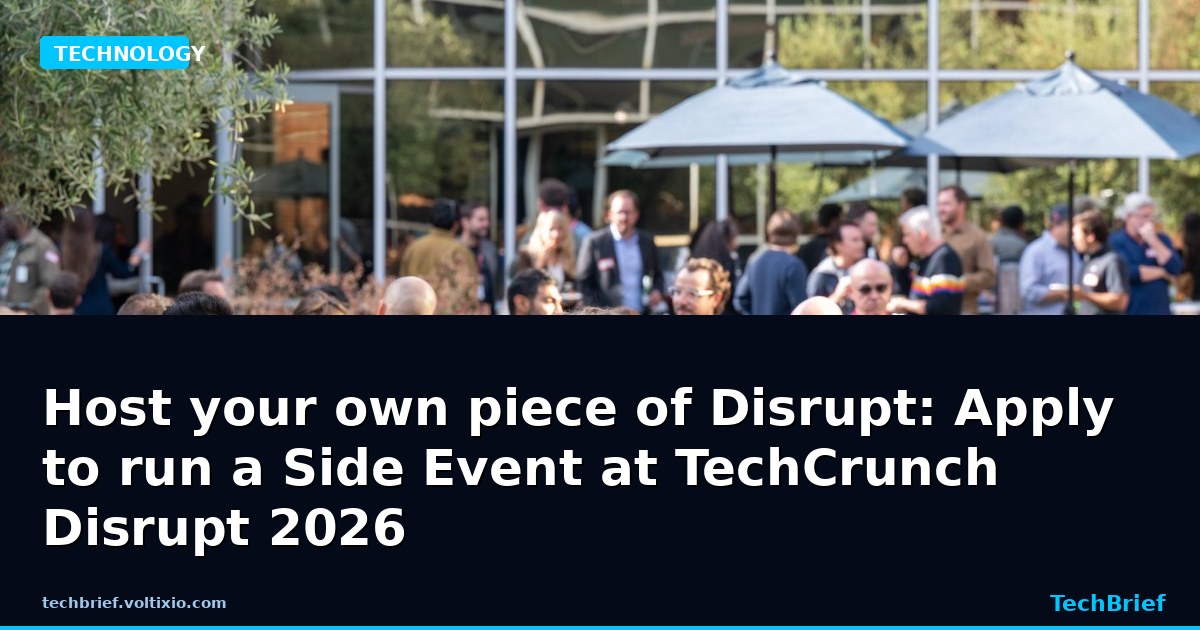 Host your own piece of Disrupt: Apply to run a Side Event at TechCrunch Disrupt 2026