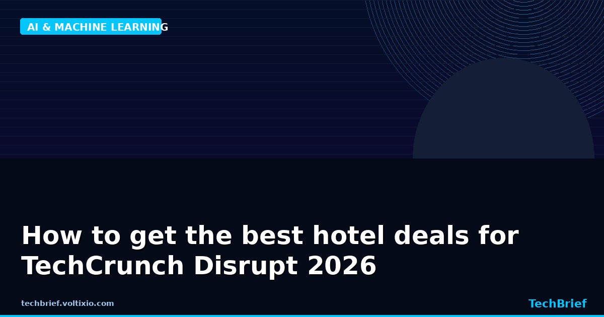 How to get the best hotel deals for TechCrunch Disrupt 2026