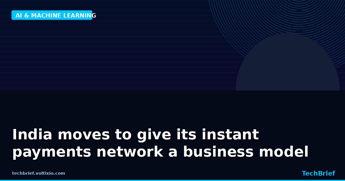India moves to give its instant payments network a business model