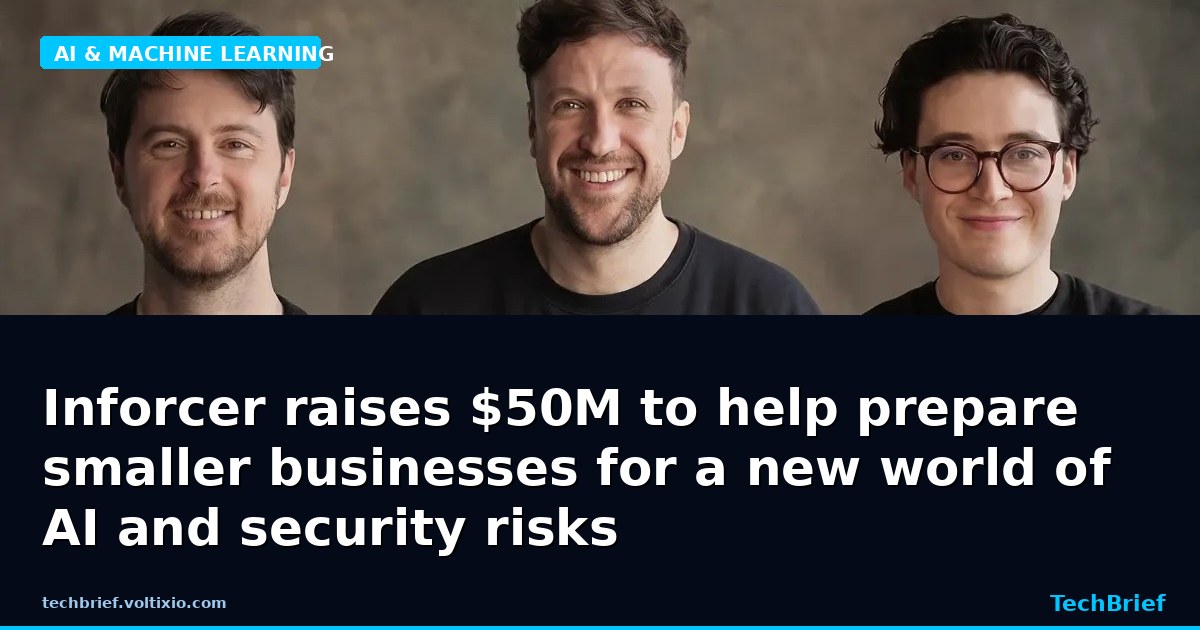 Inforcer raises $50M to help prepare smaller businesses for a new world of AI and security risks