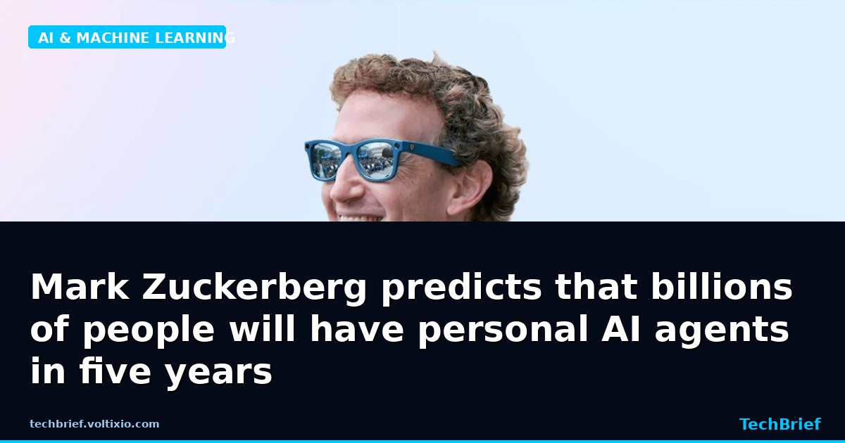 Mark Zuckerberg predicts that billions of people will have personal AI agents in five years