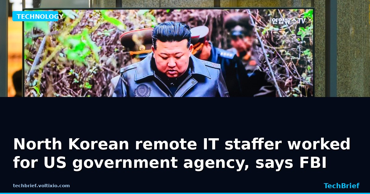 North Korean remote IT staffer worked for US government agency, says FBI
