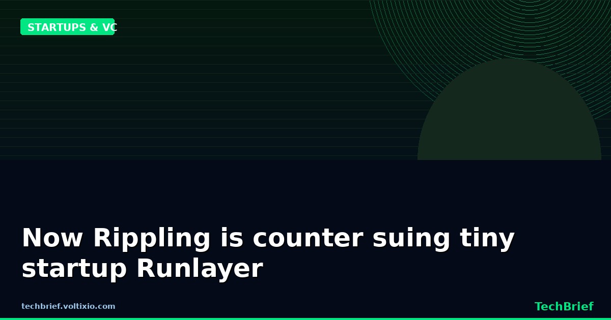 Now Rippling is counter-suing tiny startup Runlayer