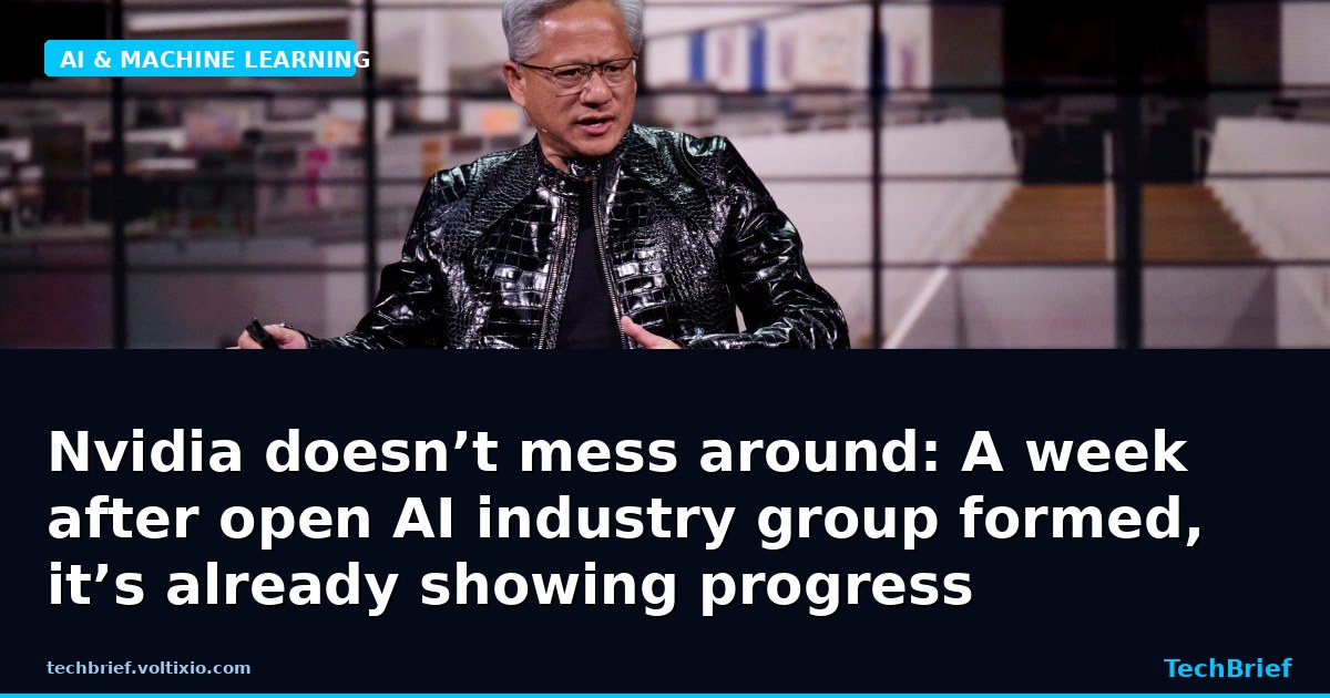 Nvidia doesn’t mess around: A week after open AI industry group formed, it’s already showing progress