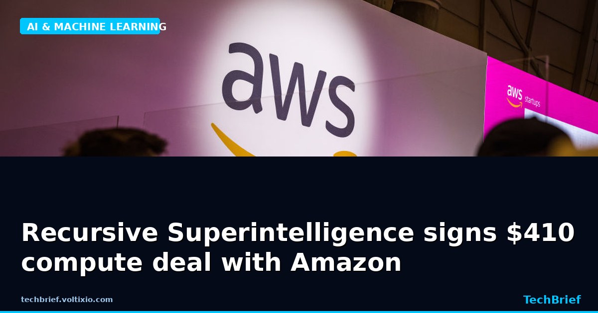 Recursive Superintelligence signs $410 compute deal with Amazon
