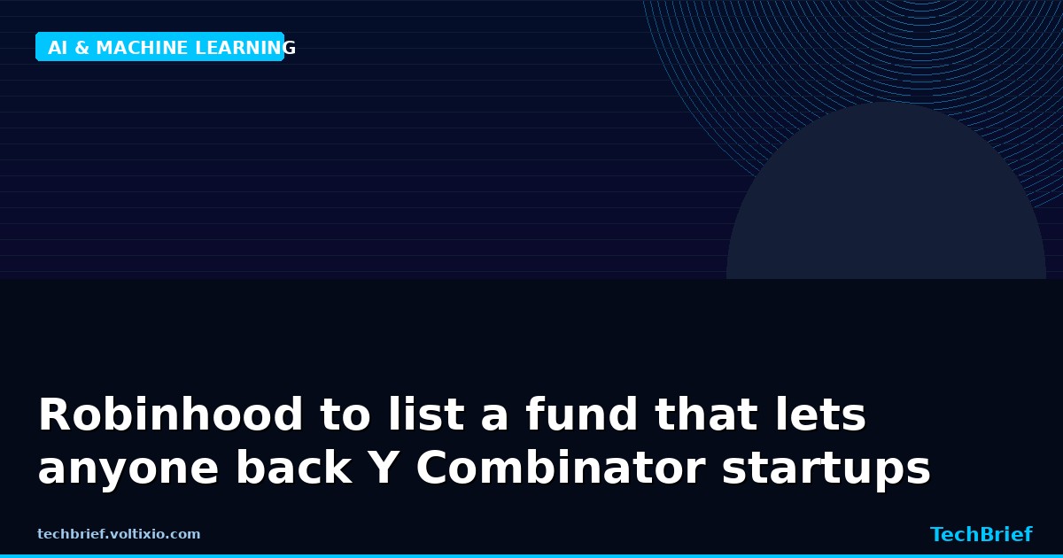 Robinhood to list a fund that lets anyone back Y Combinator startups