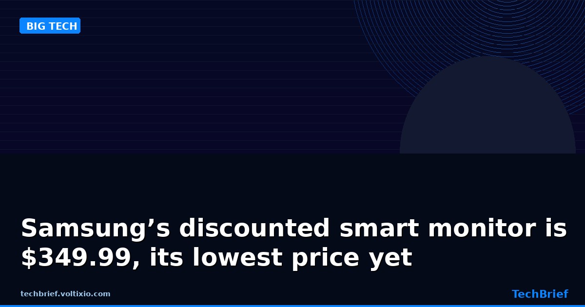 Samsung’s discounted smart monitor is $349.99, its lowest price yet