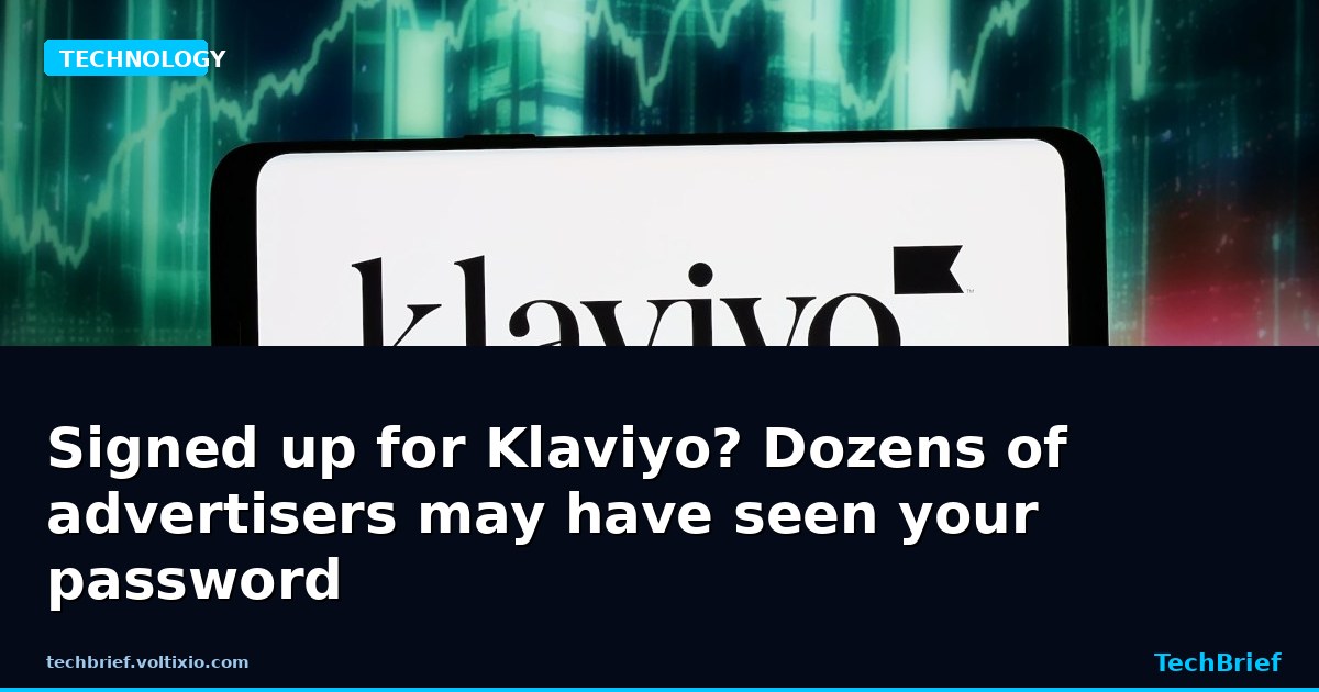 Signed up for Klaviyo? Dozens of advertisers may have seen your password