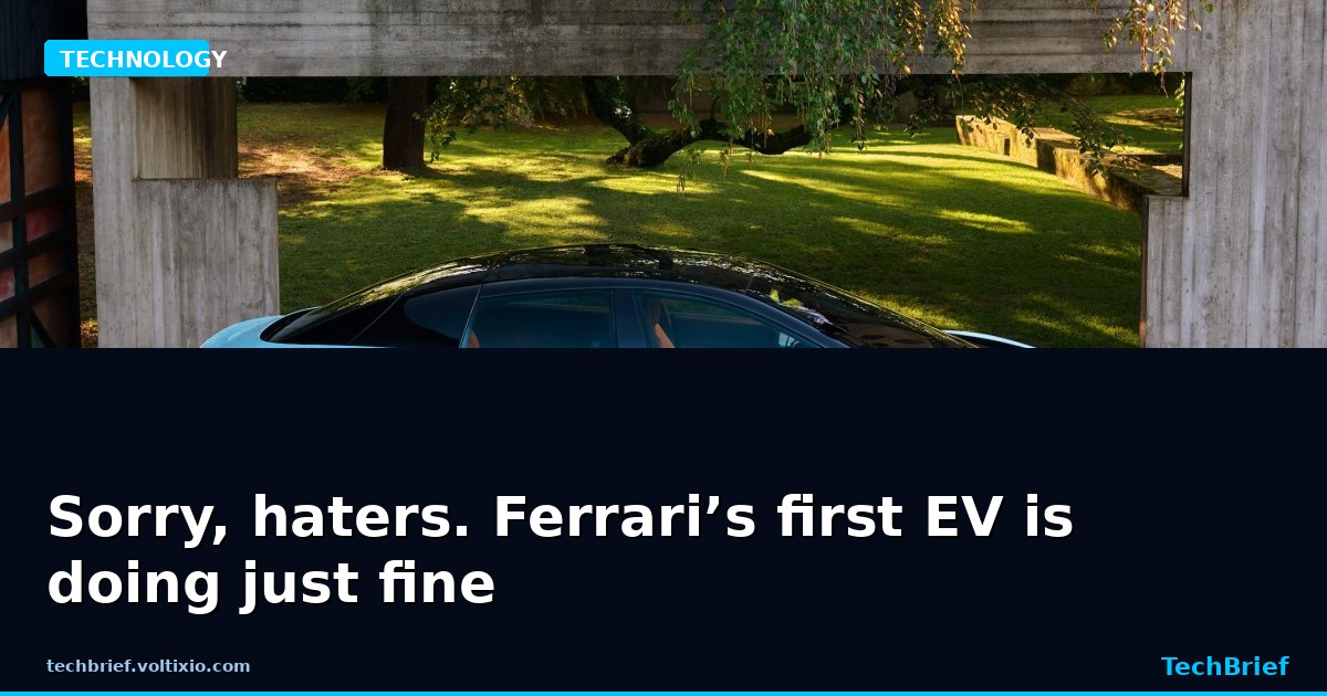 Sorry, haters. Ferrari’s first EV is doing just fine