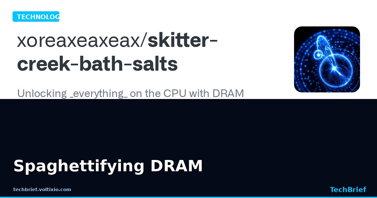 Spaghettifying DRAM