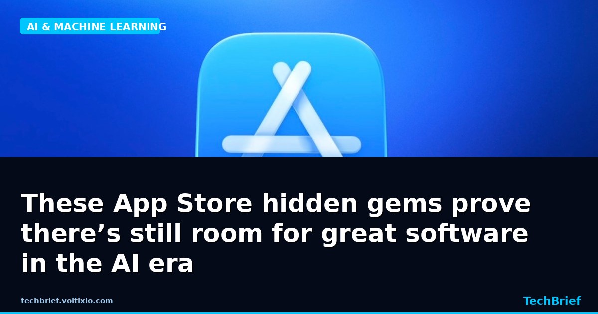 These App Store hidden gems prove there’s still room for great software in the AI era