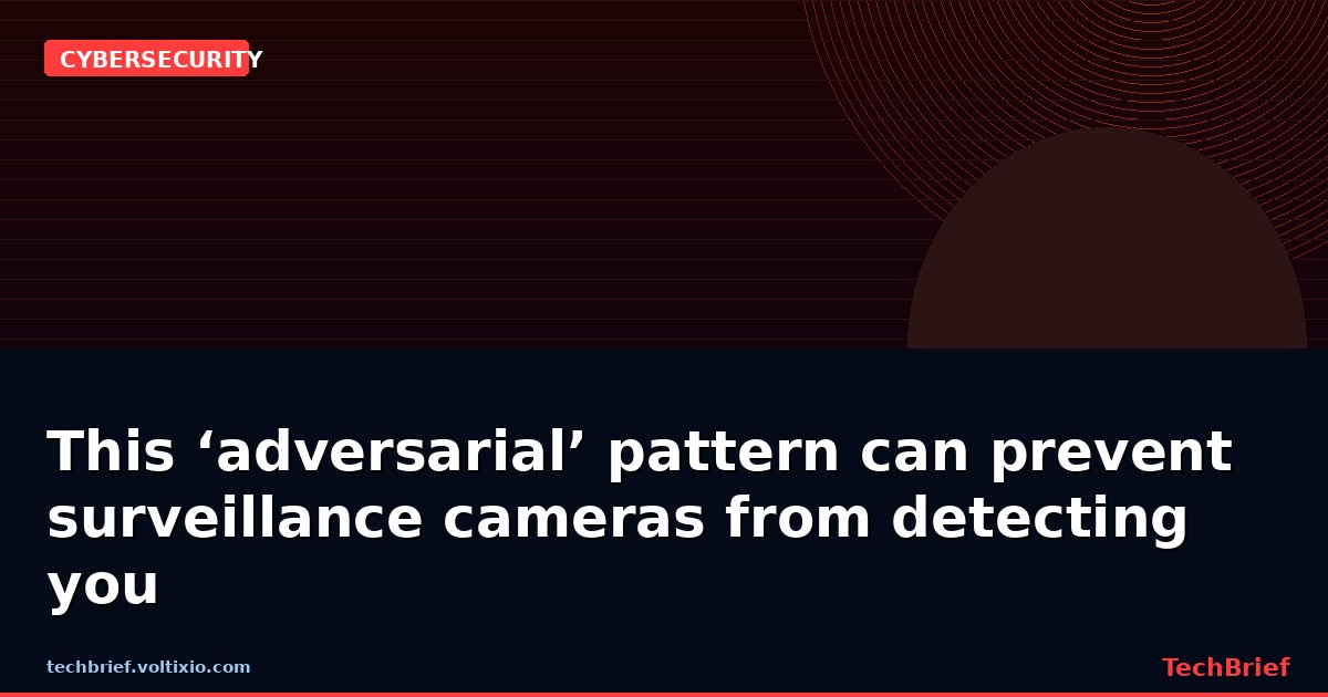 This ‘adversarial’ pattern can prevent surveillance cameras from detecting you