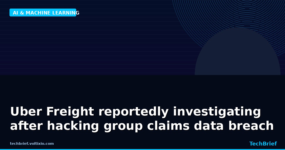Uber Freight reportedly investigating after hacking group claims data breach