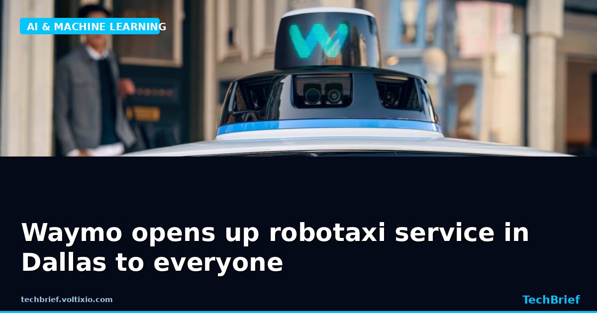 Waymo opens up robotaxi service in Dallas to everyone
