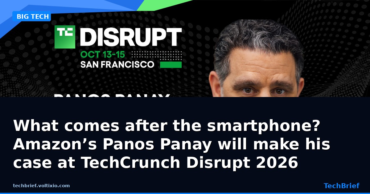 What comes after the smartphone? Amazon’s Panos Panay will make his case at TechCrunch Disrupt 2026