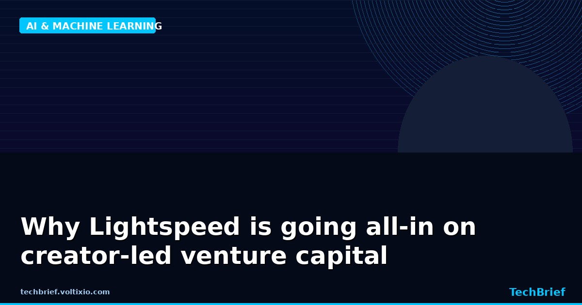 Why Lightspeed is going all-in on creator-led venture capital